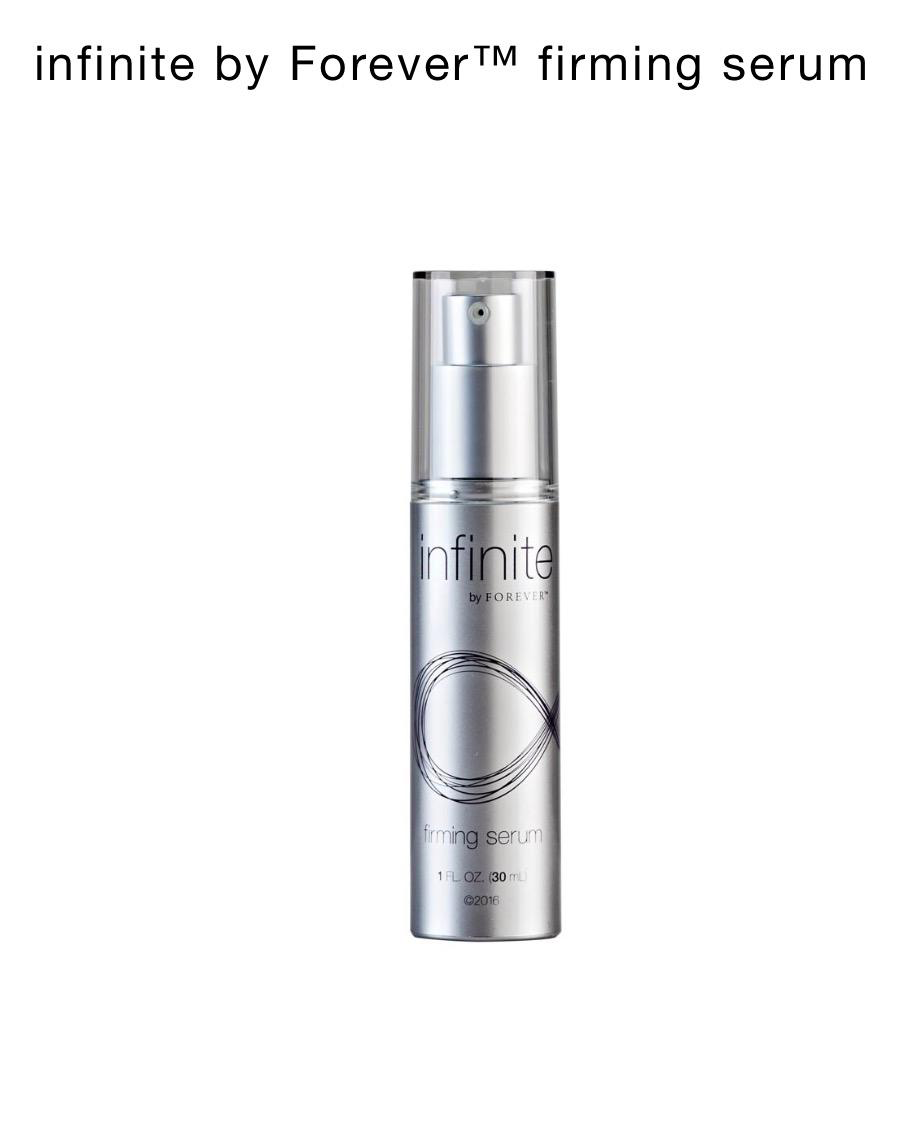 Infinite by Forever Firming Serum